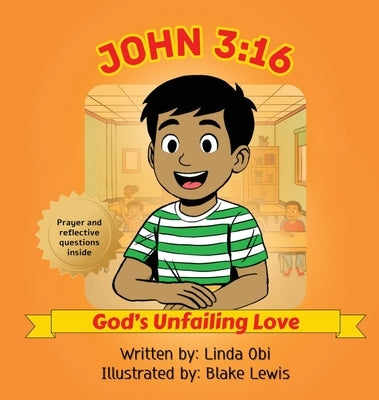 John 3: 16 - God's Unfailing Love by Obi, Linda