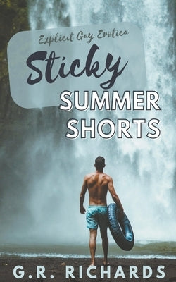 Sticky Summer Shorts by Richards, G. R.