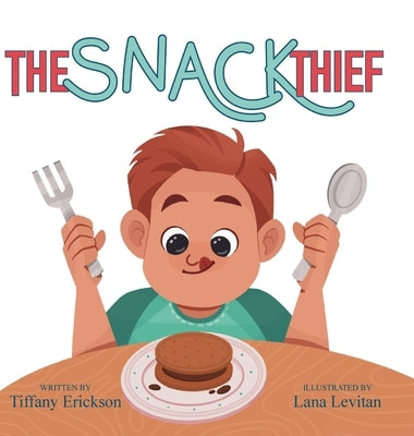 The Snack Thief by Erickson, Tiffany