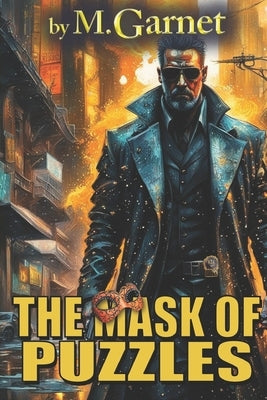 The Mask of Puzzles by Garnet, M.