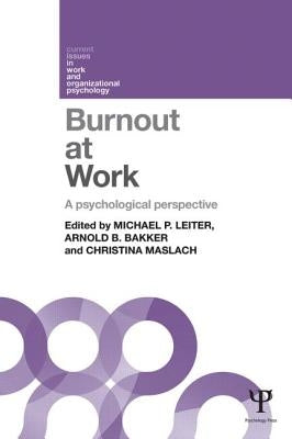 Burnout at Work: A psychological perspective by Leiter, Michael P.