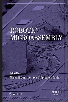 Robotic Microassembly by Gauthier, Michael