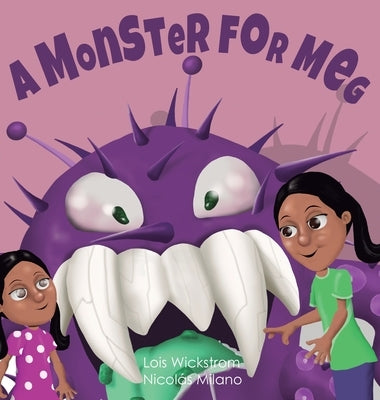 A Monster for Meg by Wickstrom, Lois