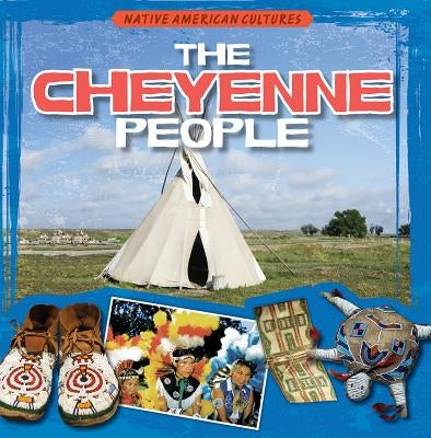 The Cheyenne People by Saxena, Shalini