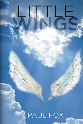 Little Wings by Fox, Paul