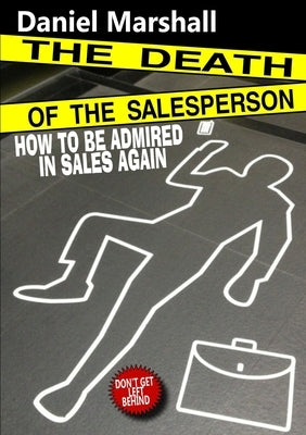 The Death of the Salesperson by Marshall, Daniel
