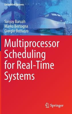 Multiprocessor Scheduling for Real-Time Systems by Baruah, Sanjoy
