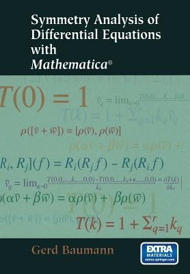 Symmetry Analysis of Differential Equations with Mathematica(r) by Baumann, Gerd