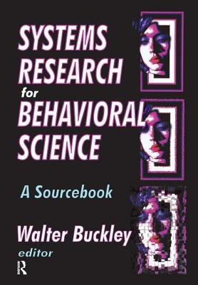 Systems Research for Behavioral Science: A Sourcebook by Buckley, Walter