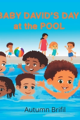 Baby David and his Day at the Pool by Bayramoglu, Hatice