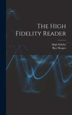 The High Fidelity Reader by High Fidelity