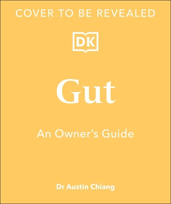 Gut: An Owner's Guide by Chiang, Austin