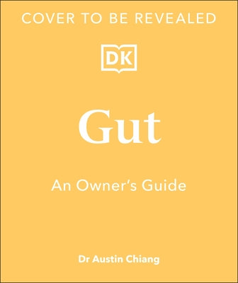 Gut: An Owner's Guide by Chiang, Austin