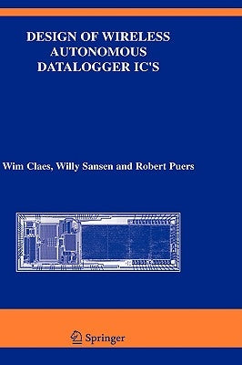 Design of Wireless Autonomous Datalogger IC's by Claes, Wim