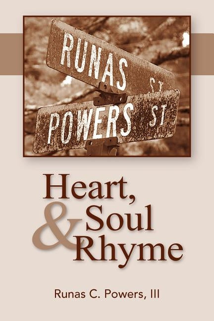 Heart, Soul & Rhyme by Powers, Runas C., III