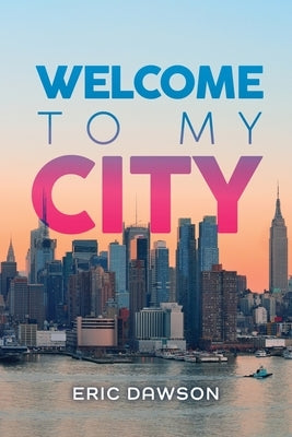 Welcome to My City by Dawson