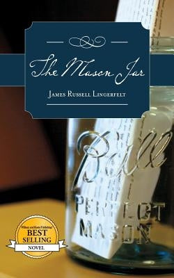 The Mason Jar by Lingerfelt, James Russell