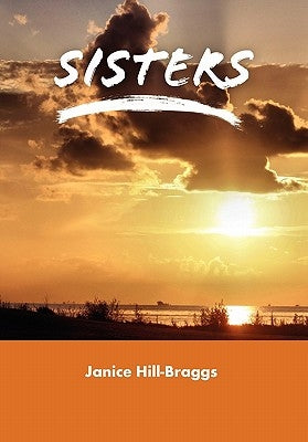 Sisters by Hill-Braggs, Janice