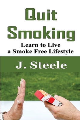 Quit Smoking by Steele, J.