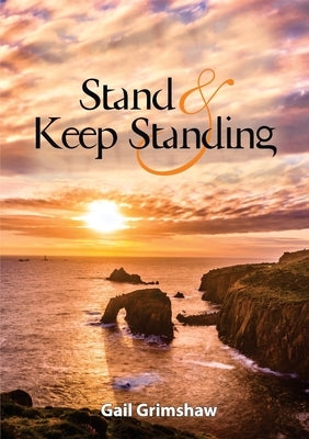 Stand and Keep Standing by Grimshaw, Gail