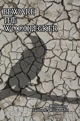 Beware The Woodpecker by Tomlinson, Julia