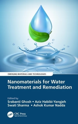 Nanomaterials for Water Treatment and Remediation by Ghosh, Srabanti