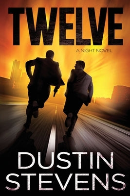 Twelve: A Suspense Thriller by Stevens, Dustin