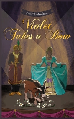 Violet Takes a Bow by Anderson, Jane B.