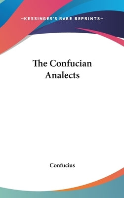 The Confucian Analects by Confucius