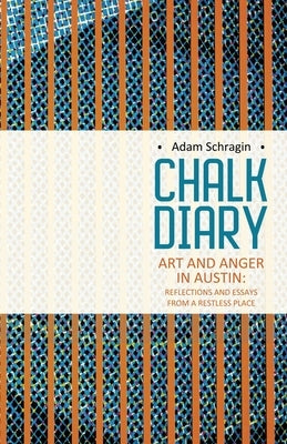 Chalk Diary by Schragin, Adam
