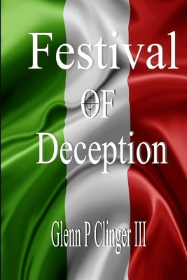 Festival Of Deception by Clinger, Glenn P., III