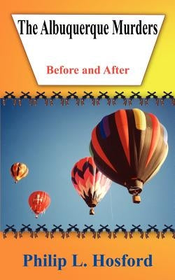 The Albuquerque Murders by Hosford, Philip L.