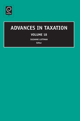 Advances in Taxation by Luttman, Suzanne M.