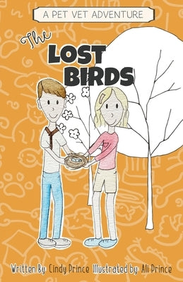 The Lost Birds: The Pet Vet Series Book #3 by Prince, Cindy