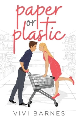 Paper or Plastic by Barnes, Vivi