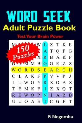 WORD SEEK Adult Puzzle Book by Negomba, F.