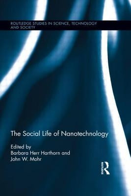 The Social Life of Nanotechnology by Harthorn, Barbara Herr