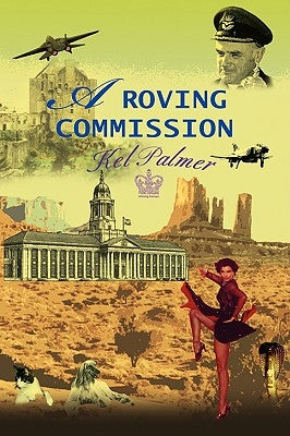 A Roving Commission by Palmer, Kel
