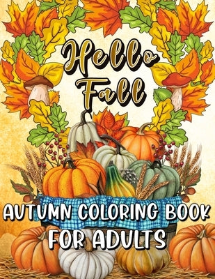 Autumn/Fall Coloring Book for Adults: Large Print by Designs, Hatley