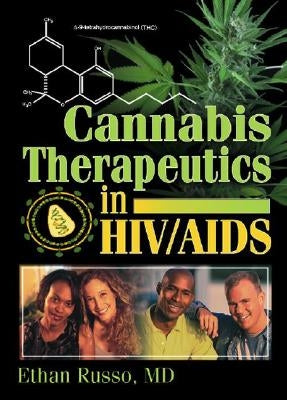 Cannabis Therapeutics in HIV/AIDS by Russo, Ethan B.
