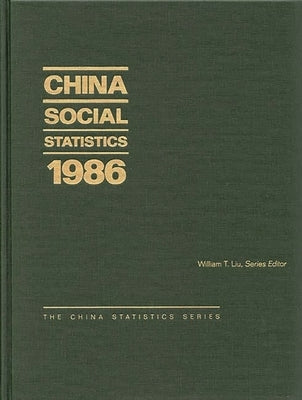 China Social Statistics 1986 by State Statistical Bureau of the People's