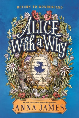 Alice with a Why by James, Anna
