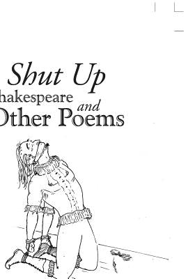 Shut up Shakespeare and Other Poems by Beener, Ellen