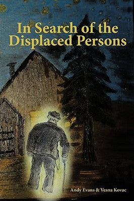 In Search of the Displaced Persons by Evans, Andy