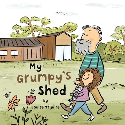 My Grumpy's Shed by Maguire, Louise