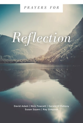 Prayers for Reflection by Adam, David