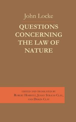 Questions Concerning the Law of Nature by Locke, John