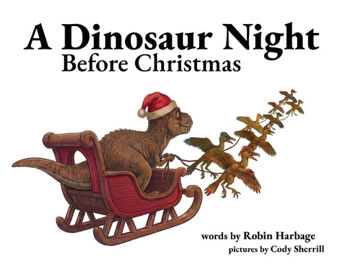 A Dinosaur Night Before Christmas by Harbage, Robin