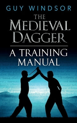 The Medieval Dagger by Windsor, Guy