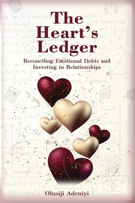 The Heart's Ledger by Adeniyi, Olusiji